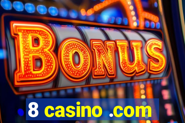 8 casino .com